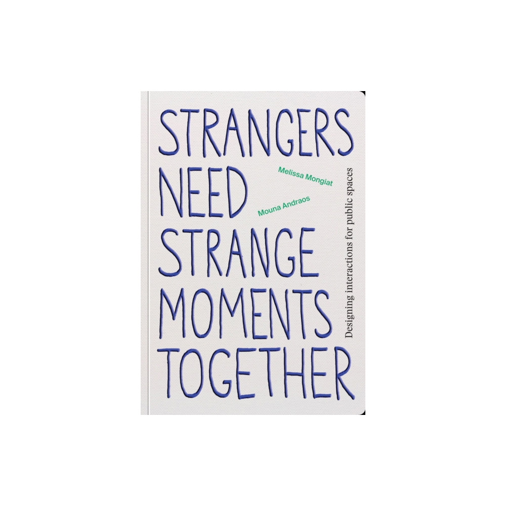 Produktbild för Strangers Need Strange Moments Together (häftad, eng)