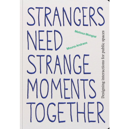 Set Margins' publications Strangers Need Strange Moments Together (häftad, eng)