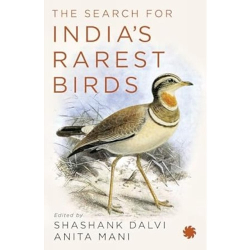 Juggernaut Publication The Search for India’s Rarest Birds (häftad, eng)