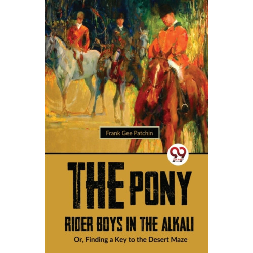 Double 9 Books LLP The Pony Rider Boys in the Alkali (häftad, eng)