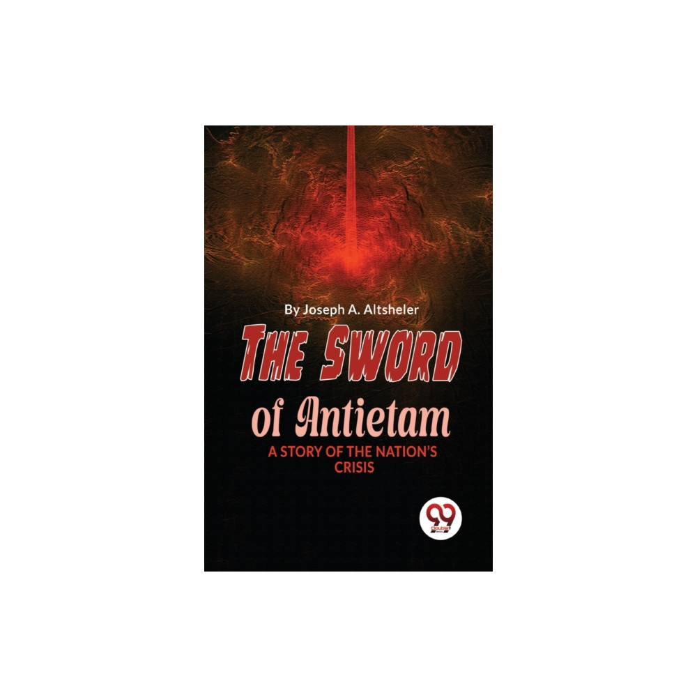 Produktbild för The Sword of Antietam a Story of the Nation?S Crisis (häftad, eng)