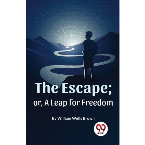 Double 9 Books LLP The Escape; or, a Leap for Freedom (häftad, eng)