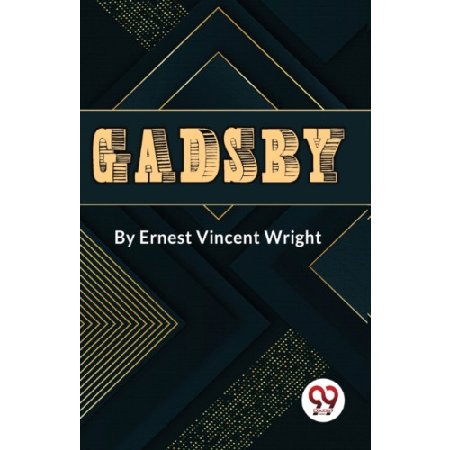 Double 9 Books LLP Gadsby a Story of Over 50,000 Words without Using the Letter "E" (häftad, eng)