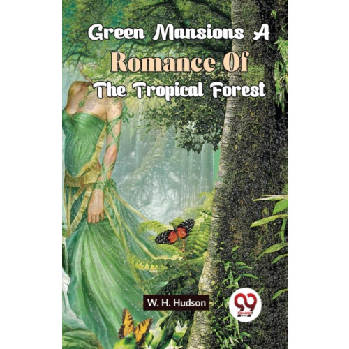 Double 9 Books LLP Green Mansions a Romance of the Tropical Forest (häftad, eng)