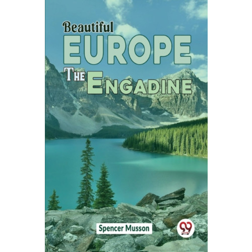 Double 9 Books LLP Beautiful Europe the Engadine (häftad, eng)