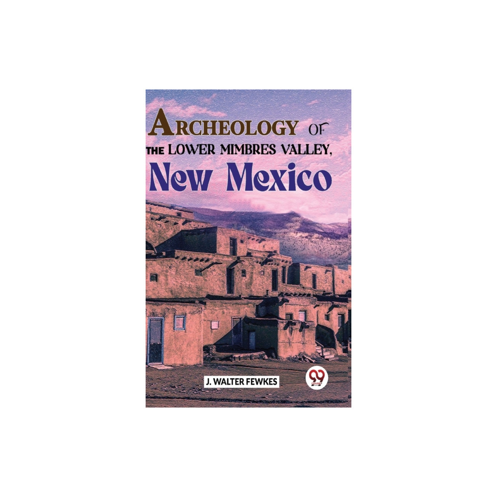 Produktbild för Archeology of the Lower Mimbres Valley, New Mexico (häftad, eng)