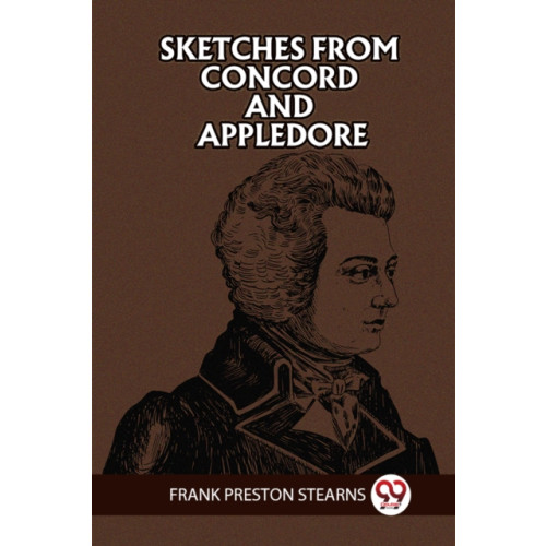 Double 9 Books LLP SKETCHES FROM CONCORD AND APPLEDORE (Edition2023) (häftad, eng)