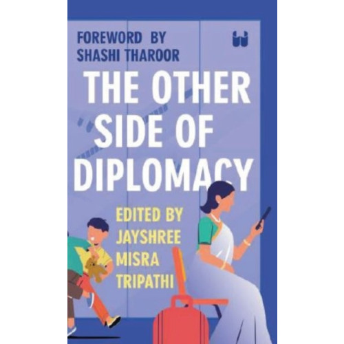 Westland Publications Limited The Other Side of Diplomacy (inbunden, eng)