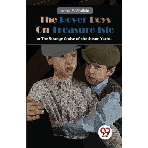 Double 9 Books LLP The Rover Boys on Treasure Isle or, the Strange Cruise of the Steam Yacht. (häftad, eng)
