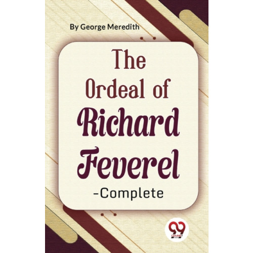 Double 9 Books LLP The Ordeal of Richard Feverel-Complete (häftad, eng)