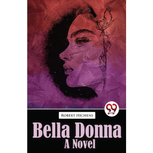 Double 9 Books LLP Bella Donna Bella Donna  a Novel (häftad, eng)