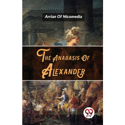 Double 9 Books LLP The Anabasis of Alexander (häftad, eng)