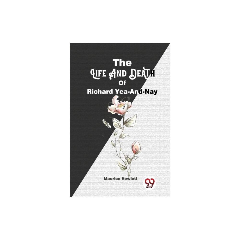 Produktbild för The Life and Death of Richard Yea-and-Nay (häftad, eng)