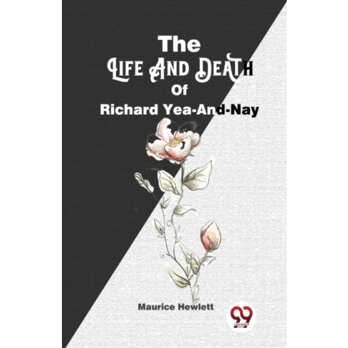 Double 9 Books LLP The Life and Death of Richard Yea-and-Nay (häftad, eng)