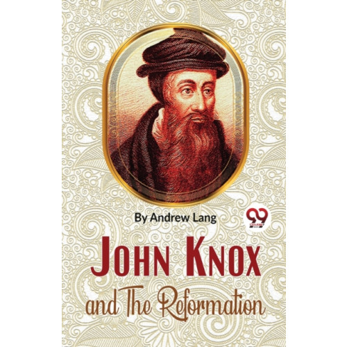 Double 9 Books LLP John Knox and the Reformation (häftad, eng)