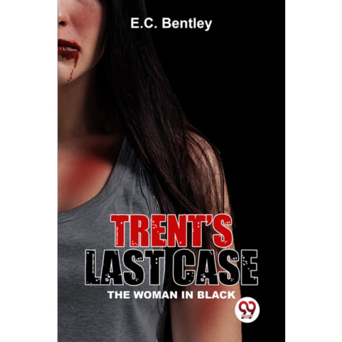 Double 9 Books LLP Trent?S Last Case the Woman in Black (häftad, eng)