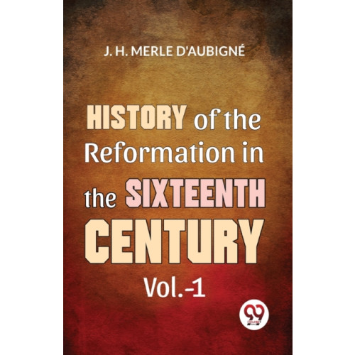 Double 9 Books LLP History of the Reformation in the Sixteenth Century (häftad, eng)