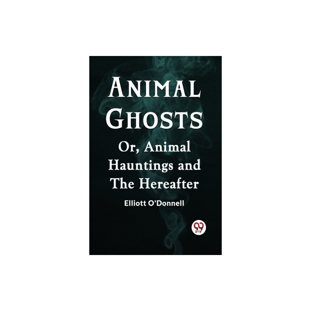 Produktbild för Animal GhostsOr, Animal Hauntings and the Hereafter (Edition2023) (häftad, eng)