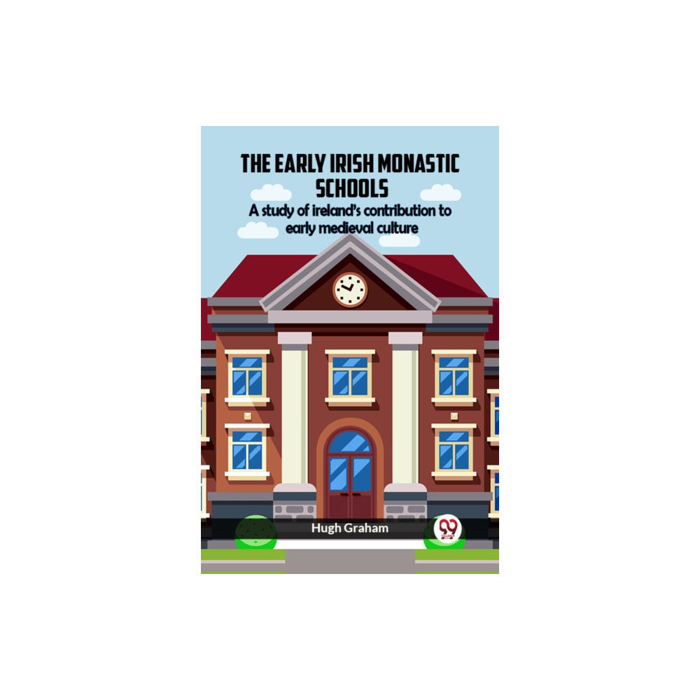 Produktbild för The Early Irish Monastic Schools A Study Of Ireland'S Contribution To Early Medieval Culture (häftad, eng)