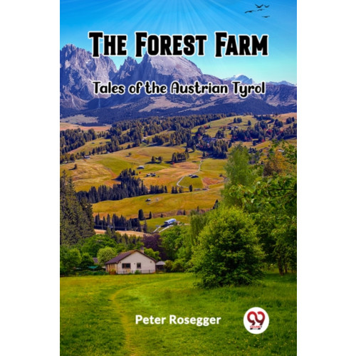 Double 9 Books LLP The Forest FarmTales of the Austrian Tyrol (Edition2023) (häftad, eng)