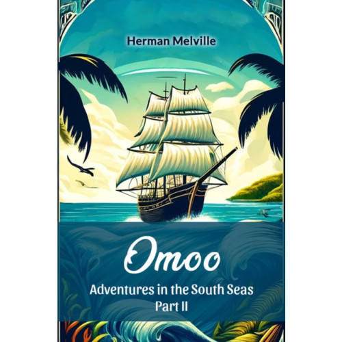 Double 9 Books LLP OmooAdventures in the South Seas Part II (Edition2024) (häftad, eng)