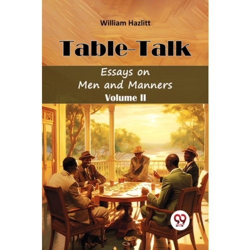 Double 9 Books LLP Table TalkEssays on Men and Manners Volume II (Edition2024) (häftad, eng)