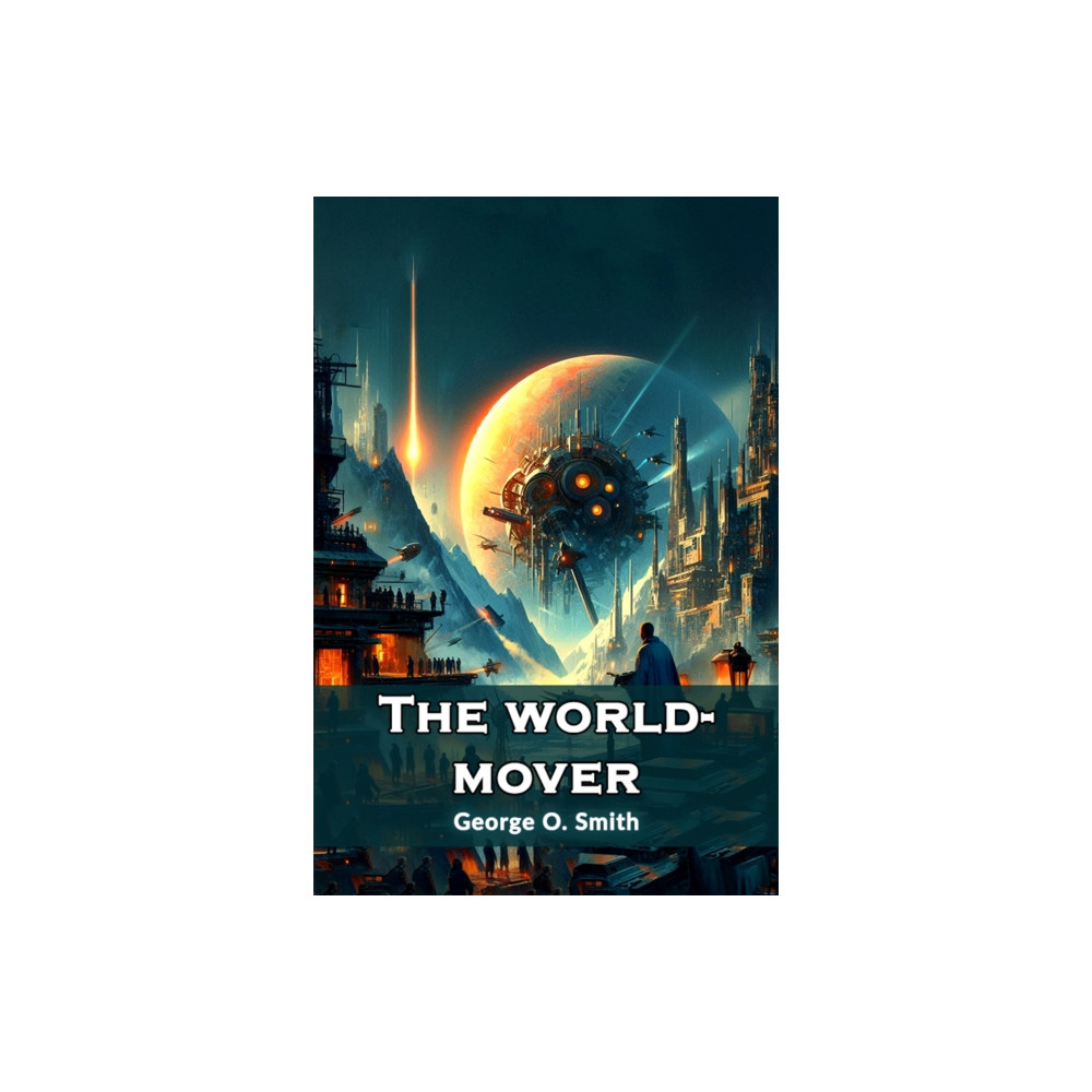 Produktbild för The world-mover (Edition2024) (häftad, eng)