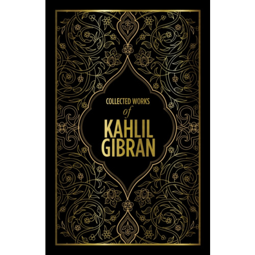 Prakash Books Kahlil Gibran: Collected Works of Kahlil Gibran (inbunden, eng)