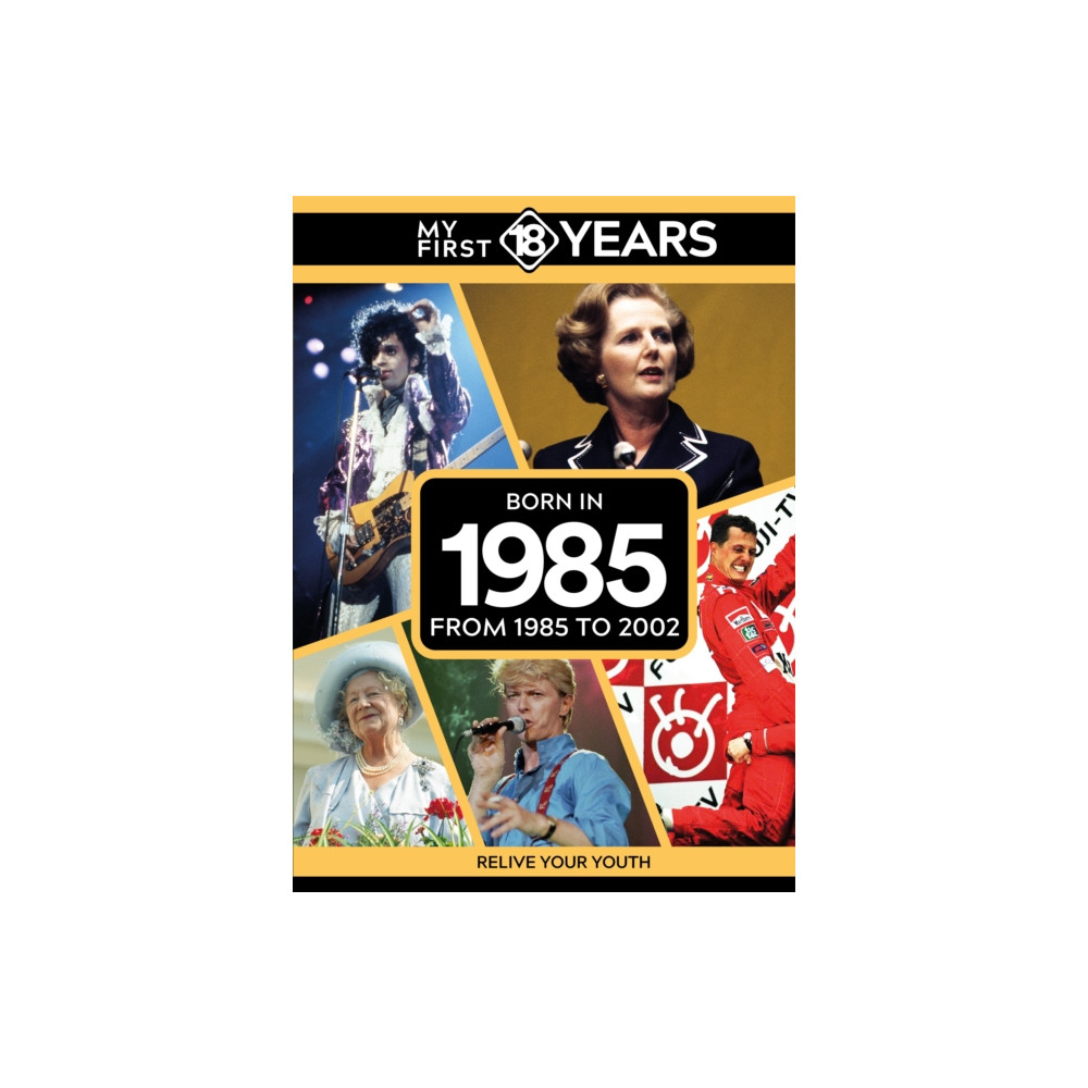 Produktbild för My First 18 Years - Born in 1985 (inbunden, eng)