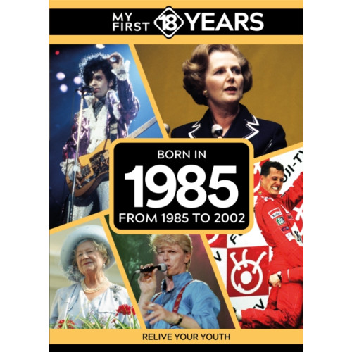 TDM Publishing My First 18 Years - Born in 1985 (inbunden, eng)
