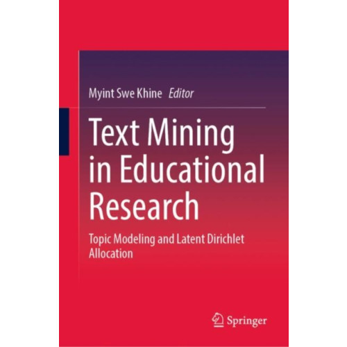 Springer Verlag, Singapore Text Mining in Educational Research (inbunden, eng)