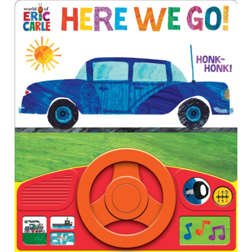 Phoenix International Publications, Incorporated World of Eric Carle: Here We Go! Sound Book (bok, board book, eng)