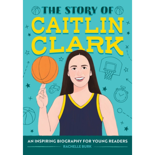Callisto Media Inc. The Story of Caitlin Clark (häftad, eng)