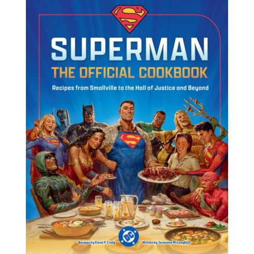 Insight Editions DC: Superman: The Official Cookbook (inbunden, eng)
