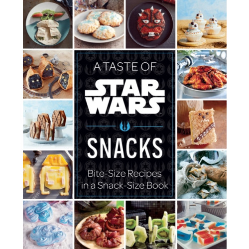 Insight Editions A Taste of Star Wars: Snacks (inbunden, eng)