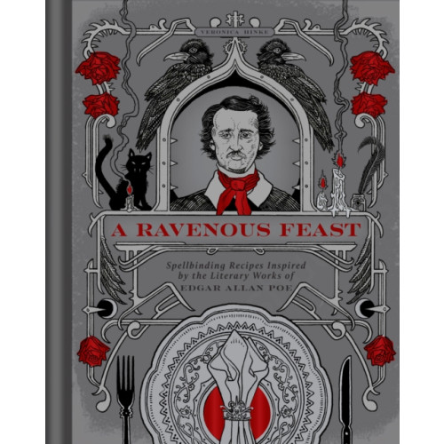 Insight Editions A Ravenous Feast (inbunden, eng)