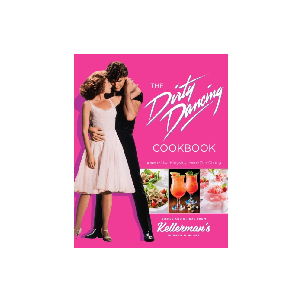 Produktbild för The Dirty Dancing Cookbook (inbunden, eng)