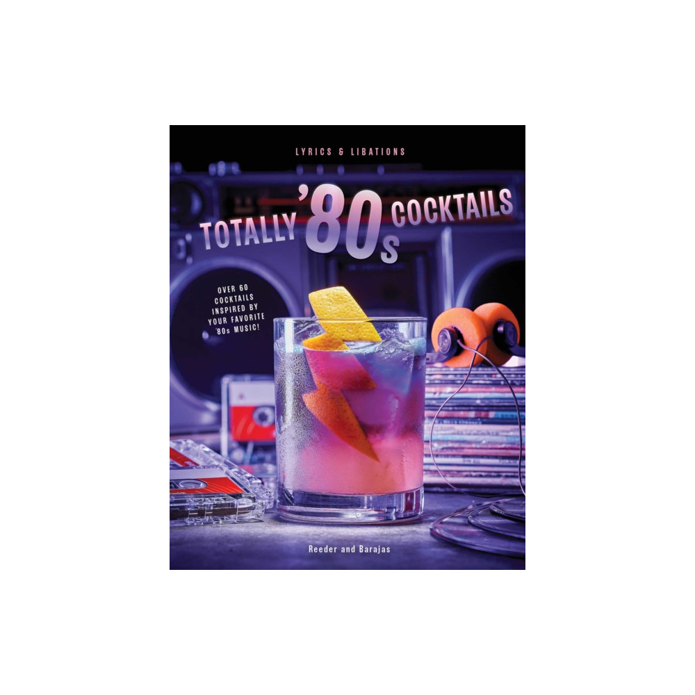 Produktbild för Totally '80s Cocktails (inbunden, eng)