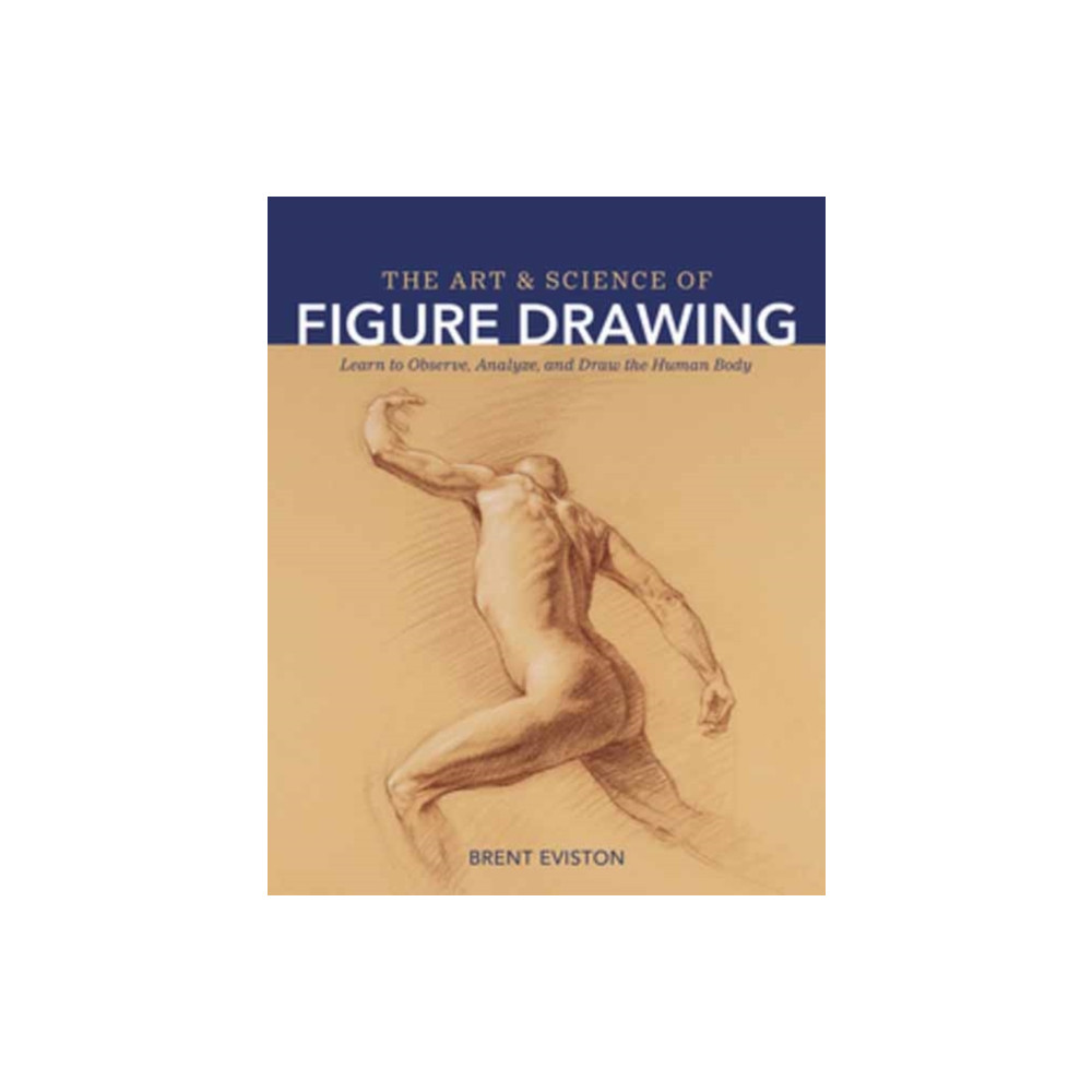 Produktbild för The Art and Science of Figure Drawing (häftad, eng)