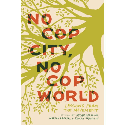 Haymarket Books No Cop City, No Cop World (häftad, eng)
