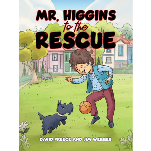 Austin Macauley Publishers LLC Mr. Higgins to the Rescue (inbunden, eng)