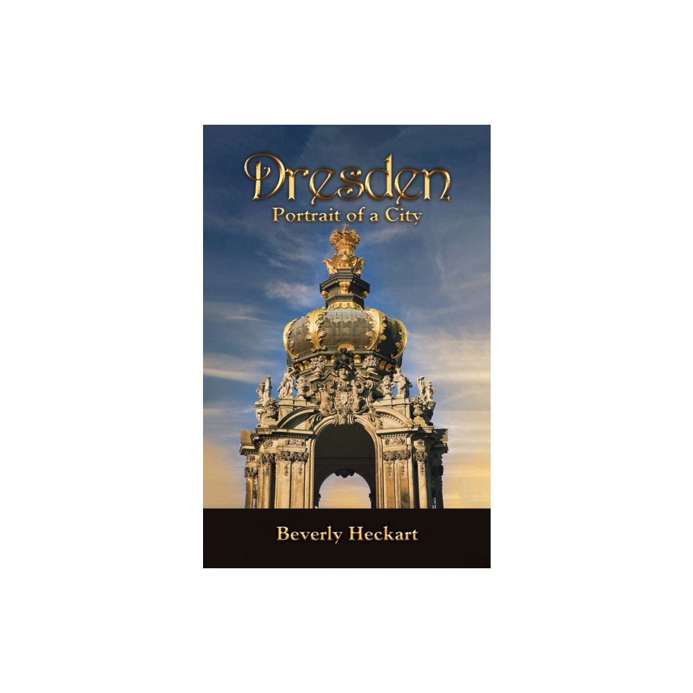 Produktbild för Dresden: Portrait of a City (inbunden, eng)
