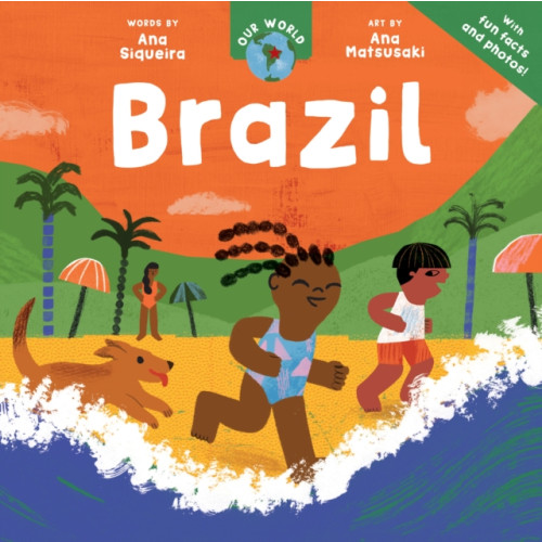 Barefoot Books Ltd Our World: Brazil (häftad, eng)