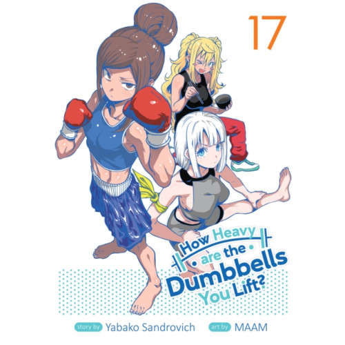 Seven Seas Entertainment, LLC How Heavy are the Dumbbells You Lift? Vol. 17 (häftad, eng)