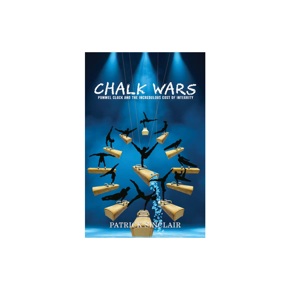 Produktbild för Chalk Wars: Pommel Clock and the Incredulous Cost of Integrity (häftad, eng)