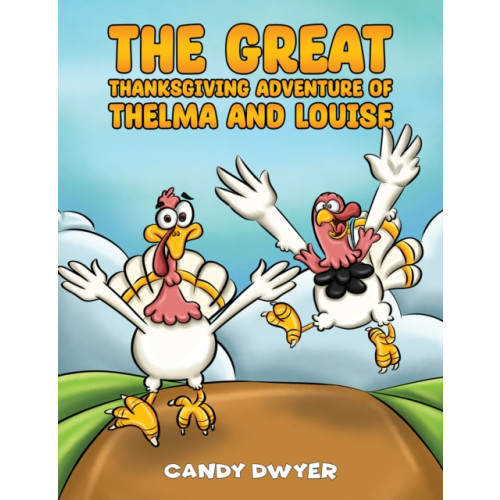 Austin Macauley Publishers LLC The Great Thanksgiving Adventure of Thelma and Louise (häftad, eng)