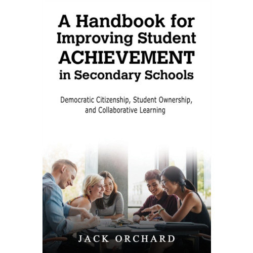 Austin Macauley Publishers LLC A Handbook for Improving Student Achievement in Secondary Schools (häftad, eng)