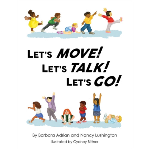Austin Macauley Publishers LLC Let's Move! Let's Talk! Let's Go! (häftad, eng)
