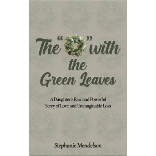 Austin Macauley Publishers LLC The "O" with the Green Leaves (häftad, eng)
