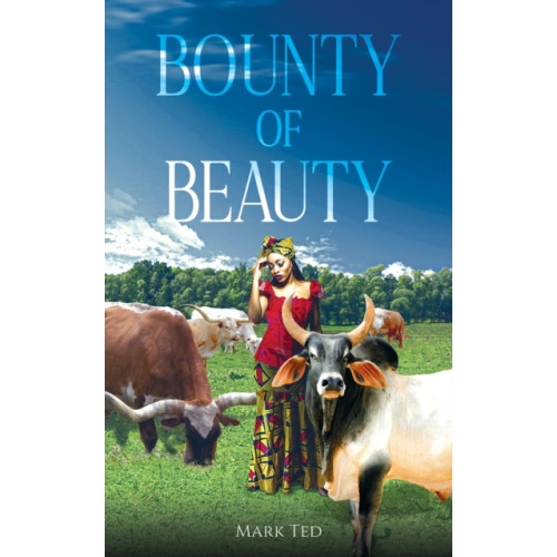 Austin Macauley Publishers LLC Bounty of Beauty (häftad, eng)